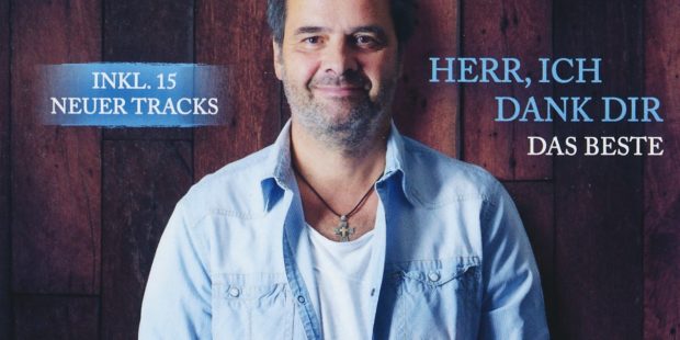 Thomas Rups Unger – Herr, ich dank dir – Das Beste (Album) · Berger´s Schlagerparadies