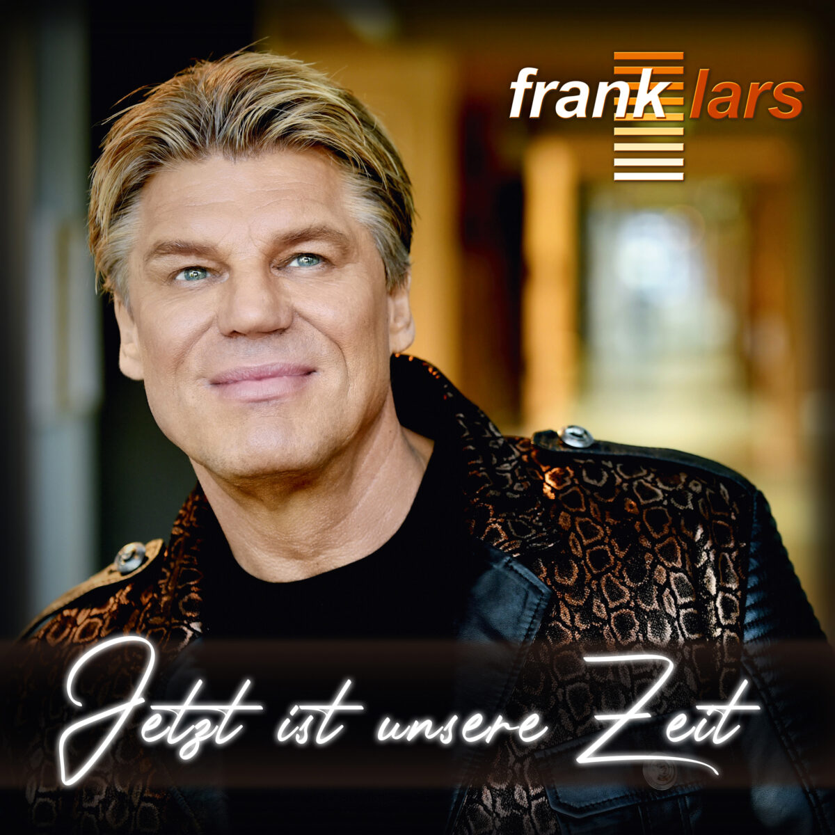Frank Lars – Jetzt ist unsere Zeit · Berger´s Schlagerparadies ...