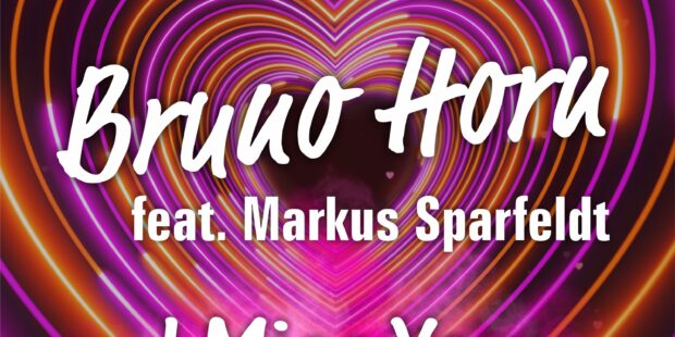 Bruno Horn feat. Markus Sparfeldt – I Miss You · Berger´s Schlagerparadies