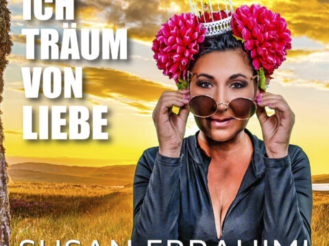 Susan Ebrahimi – Ich träum von Liebe · Berger´s Schlagerparadies