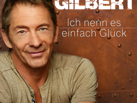 GILBERT – Ich nenn es einfach Glück · Berger´s Schlagerparadies