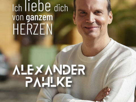 Alexander Pahlke – Ich liebe dich von ganzem Herzen · Berger´s Schlagerparadies