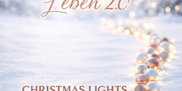 Leben 2.0 – Christmas Lights Are Calling Me · Bergers Schlagerparadies