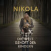 Nikola – Die Welt gehört den Kindern · Berger´s Schlagerparadies
