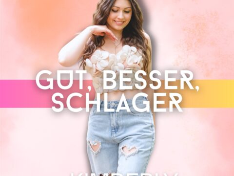 Kimberly – Gut, Besser, Schlager · Berger´s Schlagerparadies