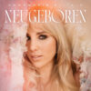 Annemarie Eilfeld – Neugeboren · Berger´s Schlagerparadies