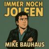 Mike Bauhaus – Immer noch Joleen · Berger´s Schlagerparadies