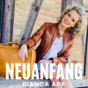 Bianca App – Neuanfang · Berger´s Schlagerparadies