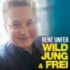 Rene Unfer – Wild, jung & frei · Berger´s Schlagerparadies