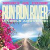 David Guetta, Alok, Stick Figure – Run Run River (Angels Above Me) · Berger´s Schlagerparadies