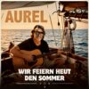 Aurel – Wir feiern heut den Sommer · Berger´s Schlagerparadies