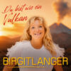 Birgit Langer – Du bist wie ein Vulkan · Berger´s Schlagerparadies