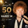 Harry M – 50 Jahre Harry M – Mehr vom Leben (Album) · Berger´s Schlagerparadies