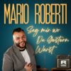 Mario Roberti – Sag mir wo Du gestern warst · Berger´s Schlagerparadies