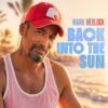 Mark Medlock – Back into the Sun (Album) · Berger´s Schlagerparadies