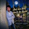 Stefan Laier – Auf dem Weg durch die Nacht · Berger´s Schlagerparadies